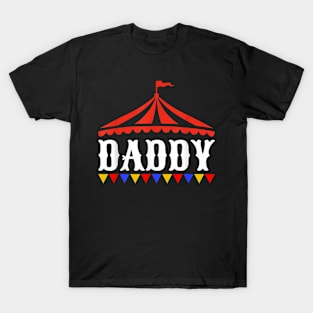 Circus Daddy Of The Birthday Boy  Girl Carnival Family T-Shirt